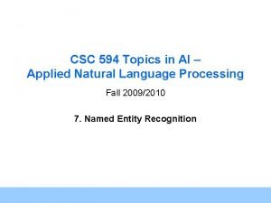 CSC 594 Topics in AI Applied Natural Language