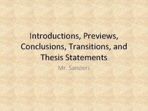 Introductions Previews Conclusions Transitions and Thesis Statements Mr