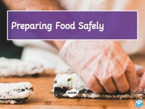 Preparing Food Safely Food Poisoning What is food