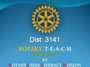 Dist 3141 ROTARY TEACH PROGRAM BY ROTARY INDIA