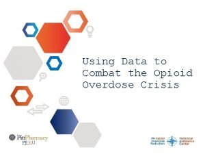 Using Data to Combat the Opioid Overdose Crisis