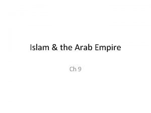 Islam the Arab Empire Ch 9 Ch 3