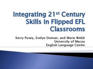 st 21 Integrating Century Skills in Flipped EFL