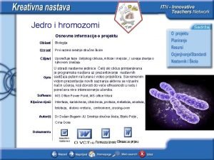 Jedro i hromozomi Osnovne informacije o projektu Oblast