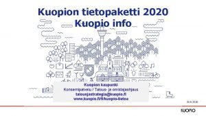 Kuopion tietopaketti 2020 Kuopio info Kuopion kaupunki Konsernipalvelu