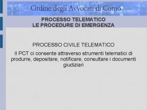 PROCESSO TELEMATICO LE PROCEDURE DI EMERGENZA PROCESSO CIVILE