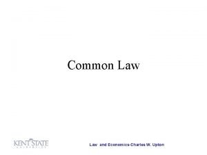 Common Law and EconomicsCharles W Upton Our Legal