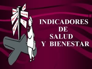 Indicadores de salud y bienestar