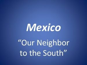 Mexico neighbor to the north