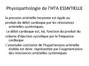 Physiopathologie de lHTA ESSNTIELLE la pression artrielle moyenne