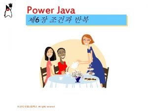 Power Java 6 2012 All rights reserved ifelse