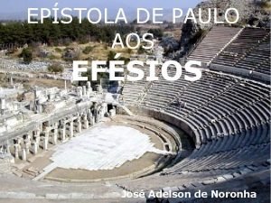 EPSTOLA DE PAULO AOS EFSIOS Jos Adelson de