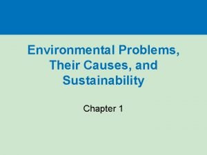 Environmental Problems Their Causes and Sustainability Chapter 1