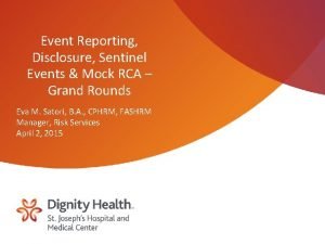 Event Reporting Disclosure Sentinel Events Mock RCA Grand