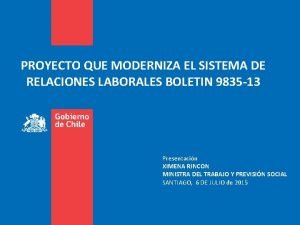 PROYECTO QUE MODERNIZA EL SISTEMA DE RELACIONES LABORALES