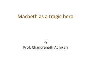 What is macbeth's tragic flaw