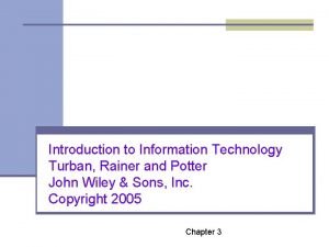 Introduction to Information Technology Turban Rainer and Potter