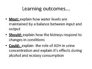 Learning outcomes Most explain how water levels are