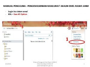 MANUAL PENGGUNA PENGEMASKINIAN MAKLUMAT AKAUN EMEL RASMI JANM