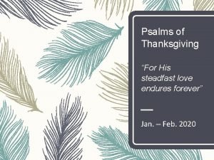 Psalms of thanksgiving Psalms of thanksgiving