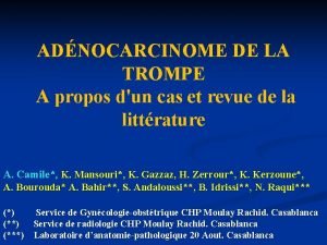 ADNOCARCINOME DE LA TROMPE A propos dun cas