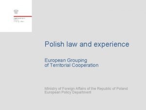 Polish law and experience European Grouping of Territorial