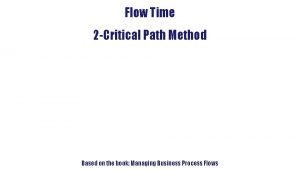 Flow time analysis