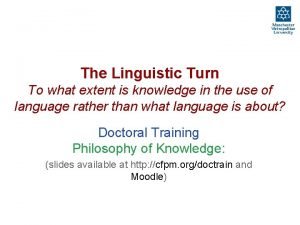 The Linguistic Turn To what extent is knowledge