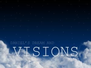 DANIELS DREAM AND VISIONS Chapters seven and eight