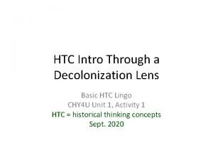 HTC Intro Through a Decolonization Lens Basic HTC