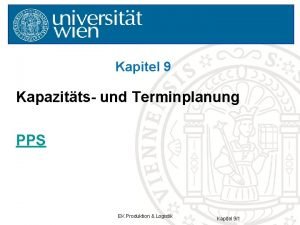 Kapitel 9 Kapazitts und Terminplanung PPS EK Produktion