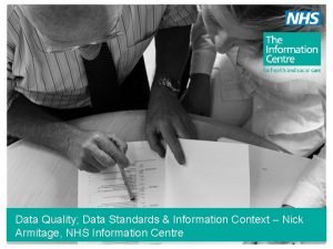 Data Quality Data Standards Information Context Nick Armitage