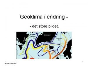 Geoklima i endring det store bildet 1 ge