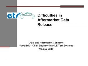 Difficulties in Aftermarket Data Release OEM and Aftermarket