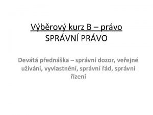 Vbrov kurz B prvo SPRVN PRVO Devt pednka