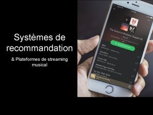 Systmes de recommandation Plateformes de streaming musical Le