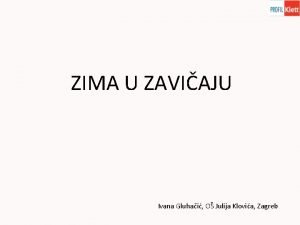 ZIMA U ZAVIAJU Ivana Gluhai O Julija Klovia