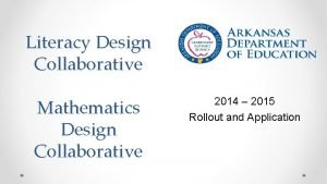 Literacy Design Collaborative Mathematics Design Collaborative 2014 2015