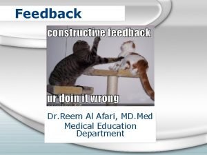 Feedback Dr Reem Al Afari MD Medical Education