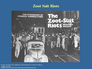 Zoot Suit Riots Primary Content The Americans Reconstruction