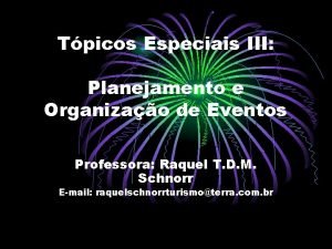 Tpicos Especiais III Planejamento e Organizao de Eventos