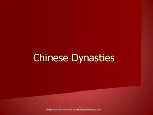 Chinese Dynasties Slideshow from www advancedplacementhistory com Chinese