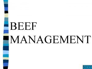 BEEF MANAGEMENT NEXT The gestation length in beef