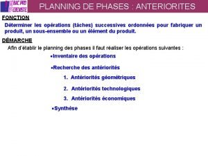 PLANNING DE PHASES ANTERIORITES FONCTION Dterminer les oprations