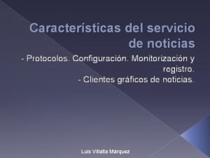 Caractersticas del servicio de noticias Protocolos Configuracin Monitorizacin