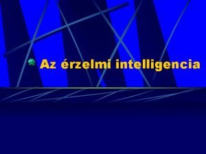 Az rzelmi intelligencia Csoportos gyakorlat Mit gondol milyen