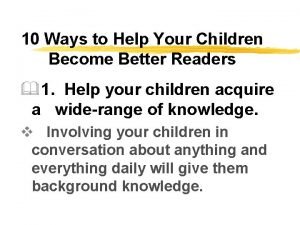 10 Ways to Help Your Children Become Better