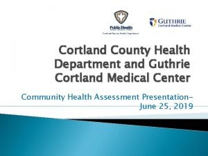 Cortland County Health Department and Guthrie Cortland Medical