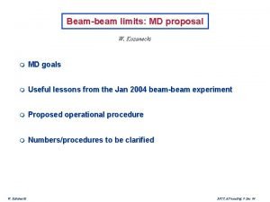 Beambeam limits MD proposal W Kozanecki MD goals