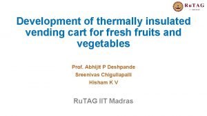 Development of thermally insulated vending cart for fresh